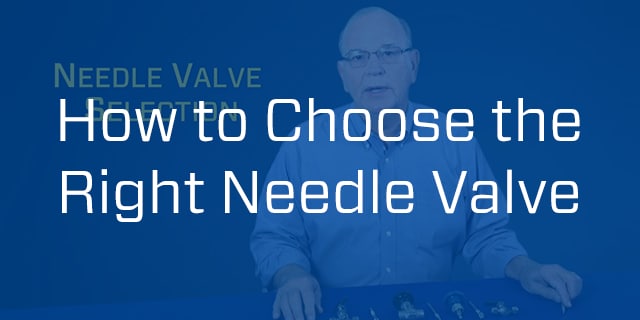 Valve And Regulator Selection | Swagelok